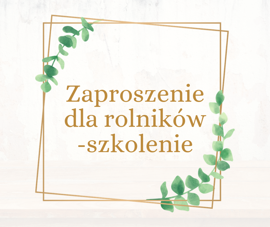 Ilustracja do informacji: ZAPROSZENIE DLA ROLNIKÓW NA SZKOLENIE