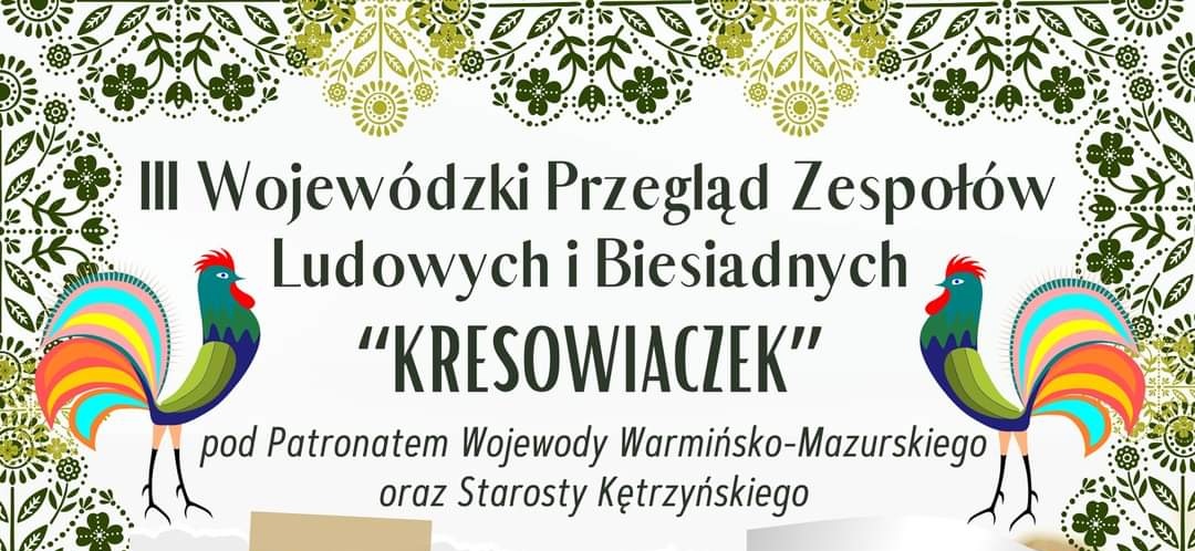 Ilustracja do informacji: III WOJEWÓDZKI PRZEGLĄD ZESPOŁÓW LUDOWYCH I BIESIADNYCH "KRESOWIACZEK" 2024