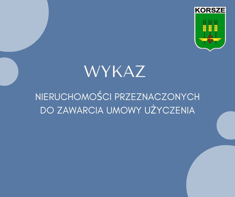 Ilustracja do informacji: WYKAZ NIERUCHOMOŚCI PRZEZNACZONYCH DO ZAWARCIA UMOWY UŻYCZENIA