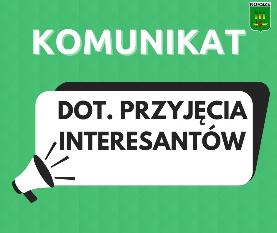 Ilustracja do informacji: KOMUNIKAT BURMISTRZA KORSZ